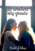 La aventura más grande (eBook, ePUB) La aventura más grande (eBook, ePUB)