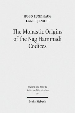 The Monastic Origins of the Nag Hammadi Codices (eBook, PDF) - Jenott, Lance; Lundhaug, Hugo