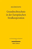 Grundrechtsschutz in der Europäischen Strafkooperation (eBook, PDF)