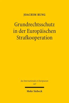 Grundrechtsschutz in der Europäischen Strafkooperation (eBook, PDF) - Rung, Joachim