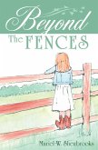 Beyond the Fences (eBook, ePUB) Beyond the Fences (eBook, ePUB)