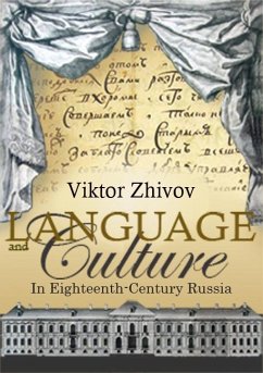 Language and Culture in Eighteenth-Century Russia (eBook, PDF) - Zhivov, Victor