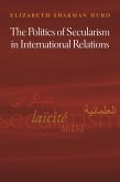 Politics of Secularism in International Relations (eBook, ePUB)