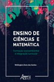 Ensino de Ciências e Matemática: Formação Socioambiental e Integração Curricular (eBook, ePUB)