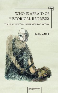 Who is Afraid of Historical Redress? (eBook, PDF) - Amir, Ruth