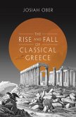 Rise and Fall of Classical Greece (eBook, ePUB)