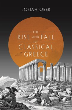 Rise and Fall of Classical Greece (eBook, ePUB) - Ober, Josiah