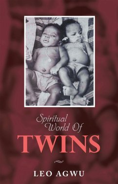 Spiritual World of Twins (eBook, ePUB) - Agwu, Leo