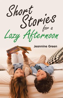 Short Stories for a Lazy Afternoon (eBook, ePUB) - Green, Jeannine