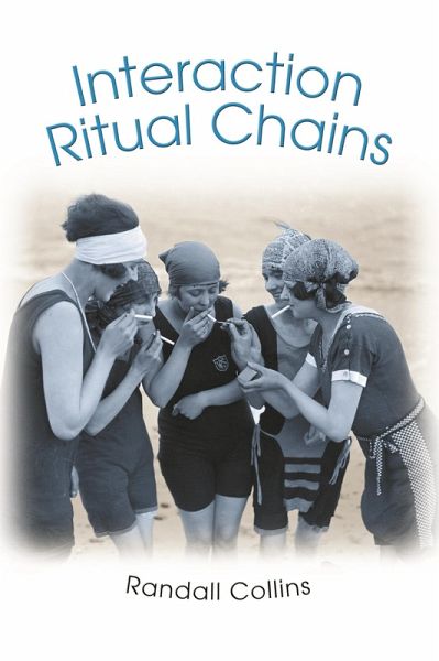Interaction Ritual Chains (eBook, ePUB) Interaction Ritual Chains (eBook, ePUB)