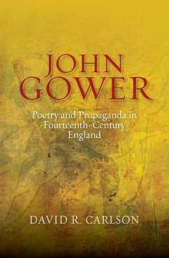 John Gower, Poetry and Propaganda in Fourteenth-Century England (eBook, PDF) - Carlson, David R.