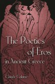 Poetics of Eros in Ancient Greece (eBook, ePUB) Poetics of Eros in Ancient Greece (eBook, ePUB)