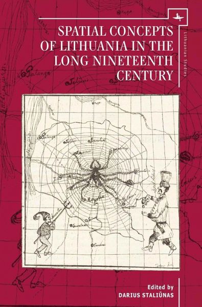 Spatial Concepts of Lithuania in the Long Nineteenth Century (eBook, PDF) Spatial Concepts of Lithuania in the Long Nineteenth Century (eBook, PDF)