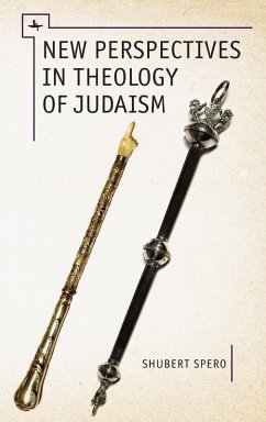 New Perspectives in Theology of Judaism (eBook, PDF) - Spero, Shubert