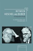 Between Heschel and Buber (eBook, PDF)