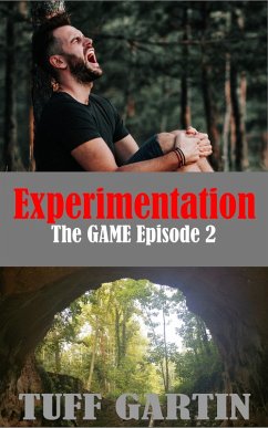 Experimentation: The GAME Episode 2 (eBook, ePUB) - Gartin, Tuff