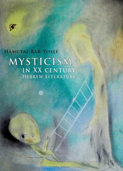 Mysticism in Twentieth-Century Hebrew Literature (eBook, PDF) - Bar-Yosef, Hamutal