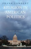 Religion in American Politics (eBook, ePUB)