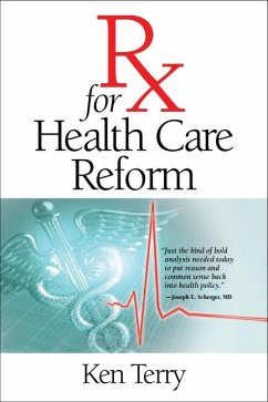 Rx for Health Care Reform (eBook, PDF) - Terry, Ken
