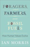 Foragers, Farmers, and Fossil Fuels (eBook, ePUB)