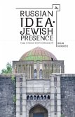 Russian Idea-Jewish Presence (eBook, PDF)