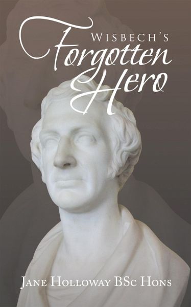 Wisbech's Forgotten Hero (eBook, ePUB)