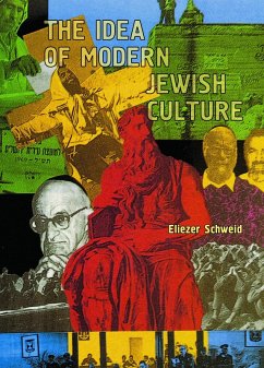 The Idea of Modern Jewish Culture (eBook, PDF) - Schweid, Eliezer