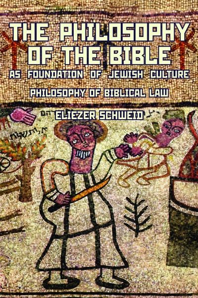 The Philosophy of the Bible as Foundation of Jewish Culture (eBook, PDF) The Philosophy of the Bible as Foundation of Jewish Culture (eBook, PDF)