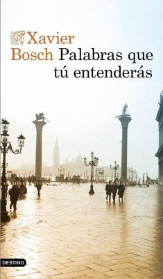 Palabras que tú entenderás - García Arrabal, Olga; Bosch Sancho, Xavier; Bosch, Xavier