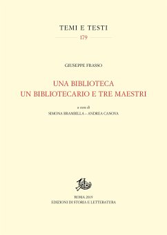 Una biblioteca un bibliotecario e tre maestri (eBook, PDF) - Frasso, Giuseppe