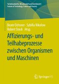 Affizierungs- und Teilhabeprozesse zwischen Organismen und Maschinen