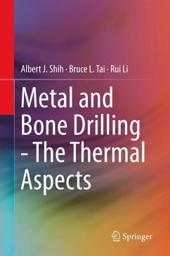 Metal and Bone Drilling - The Thermal Aspects - Shih, Albert J.;Tai, Bruce L.;Li, Rui