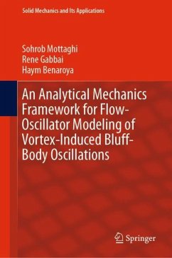 An Analytical Mechanics Framework for Flow-Oscillator Modeling of Vortex-Induced Bluff-Body Oscillations - Mottaghi, Sohrob;Gabbai, Rene;Benaroya, Haym