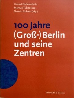 100 Jahre (Groß-)Berlin und seine Zentren - Zohlen, Gerwin