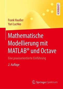 Mathematische Modellierung mit MATLAB® und Octave - Haußer, Frank;Luchko, Yuri