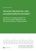 Neutrale Beobachter oder anwaltschaftliche Vertreter? Neutrale Beobachter oder anwaltschaftliche Vertreter?