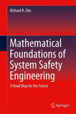 Mathematical Foundations of System Safety Engineering - Zito, Richard R.