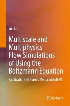Multiscale and Multiphysics Flow Simulations of Using the Boltzmann Equation - Li, Jun