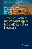 Techniques, Tools and Methodologies Applied to Global Supply Chain Ecosystems
