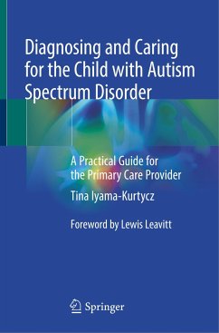 Diagnosing and Caring for the Child with Autism Spectrum Disorder - Iyama-Kurtycz, Tina
