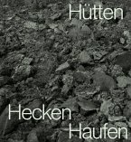 Ingar Krauss, Hütten Hecken Haufen Ingar Krauss, Hütten Hecken Haufen