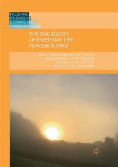 The Sociology of Everyday Life Peacebuilding - Brewer, John D.;Hayes, Bernadette C.;Teeney, Francis