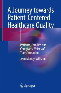 A Journey towards Patient-Centered Healthcare Quality - Moody-Williams, Jean