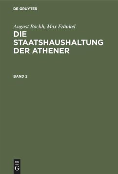 August Böckh; Max Fränkel: Die Staatshaushaltung der Athener. Band 2 - Böckh, August;Fränkel, Max