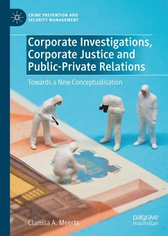 Corporate Investigations, Corporate Justice and Public-Private Relations - Meerts, Clarissa A.