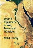 Egypt¿s Diplomacy in War, Peace and Transition