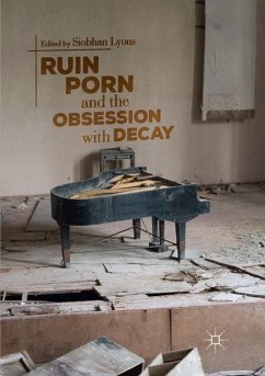 Ruin Porn and the Obsession with Decay