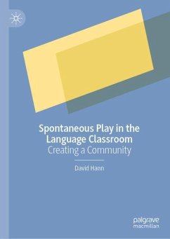 Spontaneous Play in the Language Classroom - Hann, David
