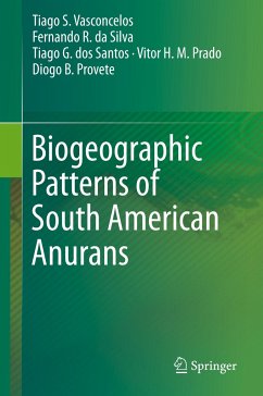 Biogeographic Patterns of South American Anurans - Vasconcelos, Tiago S.;da Silva, Fernando R.;dos Santos, Tiago G.