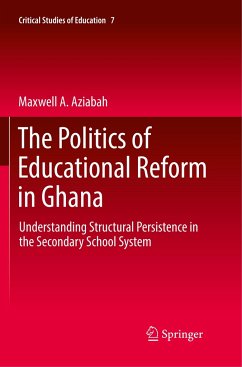 The Politics of Educational Reform in Ghana - Aziabah, Maxwell A.